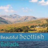 Beautiful Scottish Ballads