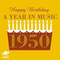 Happy Birthday: A Year in Music 1950