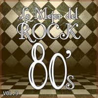 Lo Mejor del Rock de los 80: Vol. 9