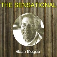 The Sensational Sam Mcgee