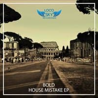 House Mistake Ep