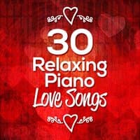 30 Relaxing Piano Love Songs