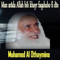 Man Arâda Allah Bih Khayr Faqahaho Fi Dîn