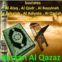 Sourates Al Alaq, Al Qadr, Al Bayyinah, Az Zalzalah, Al Adiyate, Al Qariah, At Takatur