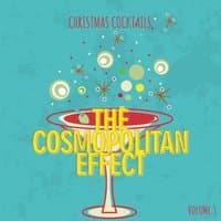 Christmas Cocktails: The Cosmopolitan Affect, Vol. 3