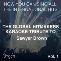 The Global HitMakers: Sawyer Brown Vol. 1