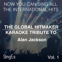 The Global  HitMakers: Alan Jackson, Vol. 1