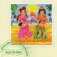 Bryan Smith & His New Hawaiians - Blue Islands