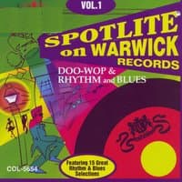 Spotlite On Warwick Records : Vol. 1-Doo Wop & Rhythm & Blue