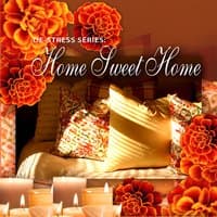 De-Stress Series: Home Sweet Home