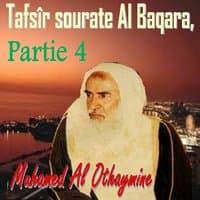 Tafsîr sourate Al Baqara, Partie 4