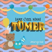 Tümer İsmine Özel Ninni