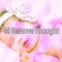 46 Remove Thought