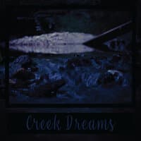 Creek Dreams