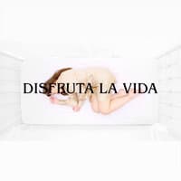 Disfruta la Vida