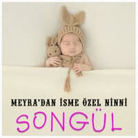 Songül İsmine Özel Ninni