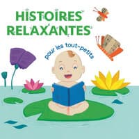 Histoires relaxantes pour les tout petits