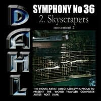 SYMPHONY No 36: 2. Skyscrapers