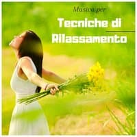 Musica per tecniche di rilassamento: musiche New Age strumentali per meditazione, yoga, dormire, rilassarsi