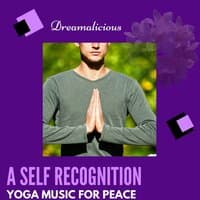 A Self Recognition - Yoga Music For Peace