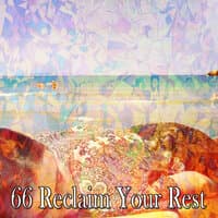 66 Reclaim Your Rest