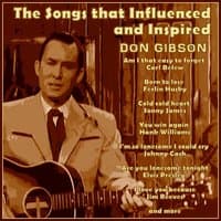 The Songs That Inspired and Influenced Don Gibson