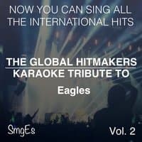 The Global HitMakers: Eagles Vol. 2