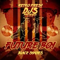 Black Shades (Retro Fresh DJs Presents Ben One)