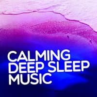 Calming Deep Sleep Music