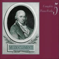 Muzio Clementi: Complete Piano Works, Vol. 5