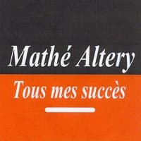 Tous mes succès - Mathe Altéry