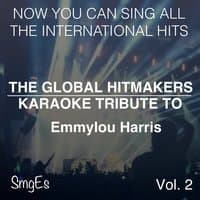 The Global HitMakers: Emmylou Harris Vol. 2