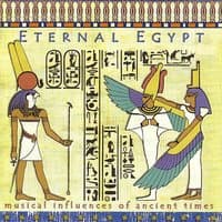 Eternal Egypt - Musical Influences Of Ancient Times