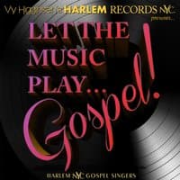 Let the Music Play... Gospel!