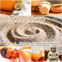 Relaxamento: Massagem e Meditação Música, Sons da Natureza para Spa e Bem-Estar