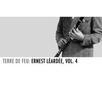 Terre de feu: Ernest Léardée, Vol. 4