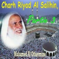 Charh Riyad Al Salihin, Partie 3