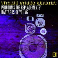 VSQ Performs the Replacements' Bastards of Young