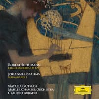 Schumann: Cello Concerto Op. 129 - Brahms: Serenade No. 1