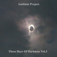 Three Days Of Darkness, Vol. 3