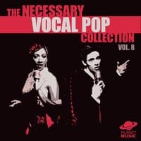 The Necessary Vocal Pop Collection, Vol. 8