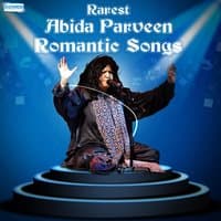 Rarest Abida Parveen Romantic Songs