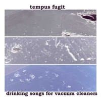 Drinking songs for vacuum cleaners