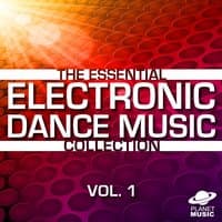 The Essential Electronic Dance Music Collection, Vol. 1