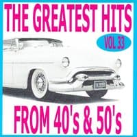 The Greatest Hits from 40's and 50's, Vol. 33