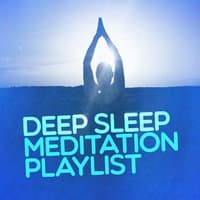 Deep Sleep Meditation Playlist