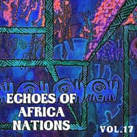 Echoes of Afrikan Nations Vol. 17