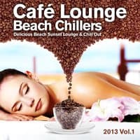 Cafe Lounge Beach Chillers 2013, Vol. 1