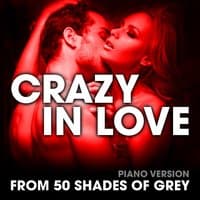 Crazy in Love (From "50 Shades of Grey")