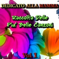 Dedicato alla mamma, vol. 1